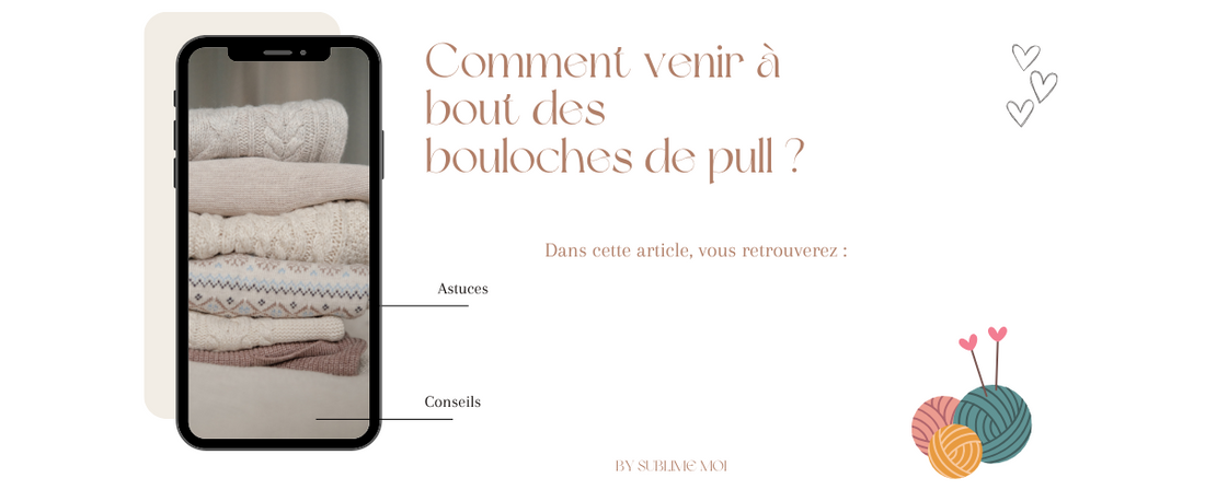 Comment venir à bout des bouloches de pull ? by Sublime moi